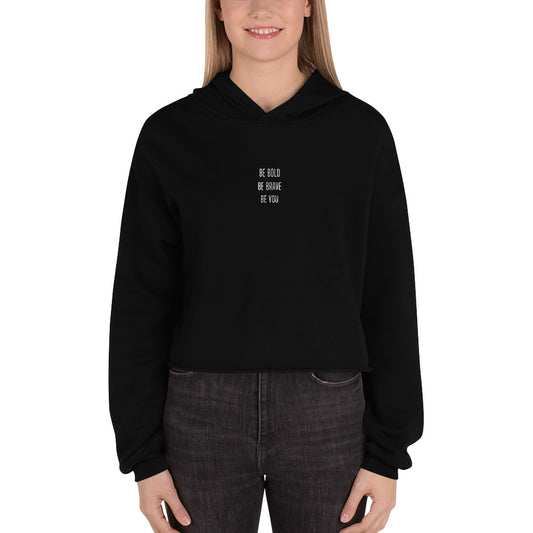 Adult "Be Bold, Be Brave, Be You" Cropped Hoodie